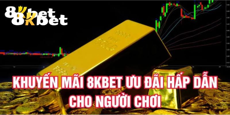 Các lưu ý quan trọng bạn cần biết khi tham gia nhận khuyến mãi 8KBET