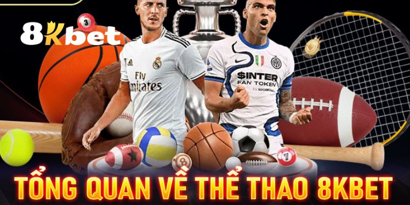 Khái quát qua về chuyên mục cá cược thể thao 8KBET