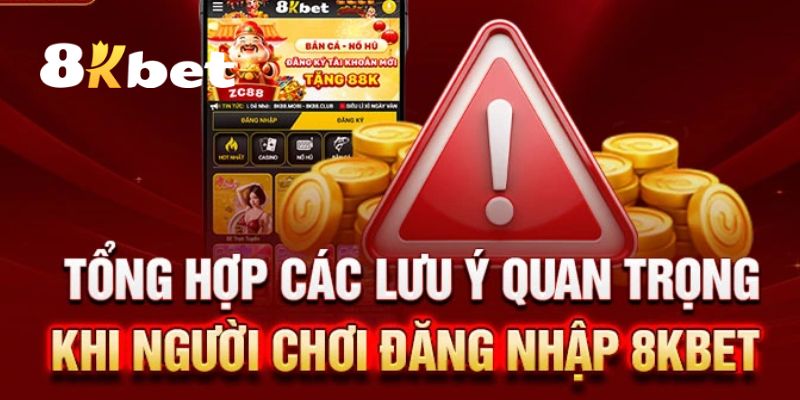 Đăng Nhập 8KBET – Trải NghiệmCá Cược Trực Tuyến Đỉnh Cao 3 Những lưu ý quan trọng hội viên cần biết khi đăng nhập 8KBET